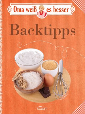 cover image of Backtipps: Bewährte Rezepte und verblüffende Tricks